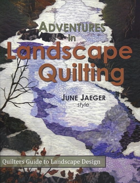 jaeger - adventrues in landscape quilting book